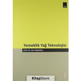YEMEKLIK YAĞ TEKNOLOJISI - FIKRI BAŞOĞLU