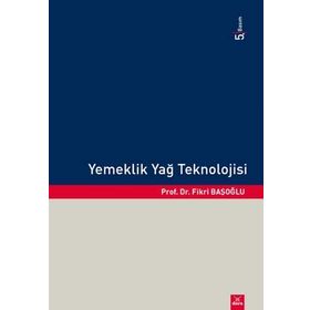 YEMEKLIK YAĞ TEKNOLOJISI - FIKRI BAŞOĞLU