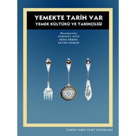 YEMEKTE TARIH VAR - AYŞEGÜL AVCI;SEDA ERKOÇ;ELVIN OTMAN