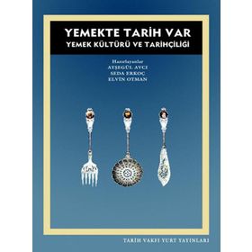 YEMEKTE TARIH VAR - AYŞEGÜL AVCI;SEDA ERKOÇ;ELVIN OTMAN