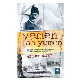 YEMEN! AH YEMEN - MEHMED NIYAZI
