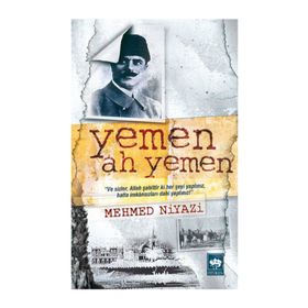 YEMEN! AH YEMEN - MEHMED NIYAZI