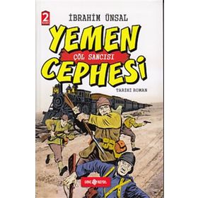 Yemen Cephesi Çöl Sancısı - İbrahim Ünsal Uçar
