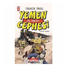 Yemen Cephesi Çöl Sancısı - İbrahim Ünsal Uçar