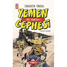 Yemen Cephesi Çöl Sancısı - İbrahim Ünsal Uçar