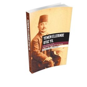 Yemen Ellerinde Otuz Yıl - Mahmud Nedim Bey