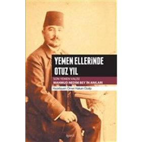 Yemen Ellerinde Otuz Yıl - Mahmud Nedim Bey