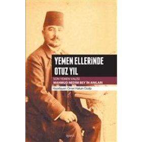 Yemen Ellerinde Otuz Yıl - Mahmud Nedim Bey