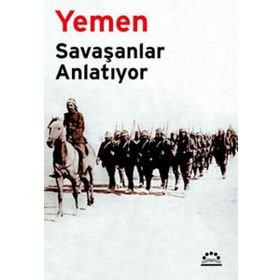 YEMEN SAVAŞANLAR ANLATIYOR - NURER UĞURLU