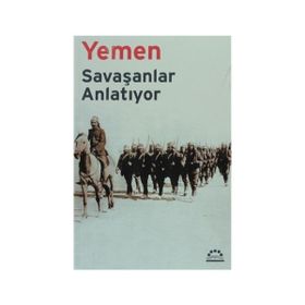 YEMEN SAVAŞANLAR ANLATIYOR - NURER UĞURLU