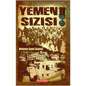 Yemen Sızısı - Mehmet Sami Şepitçi