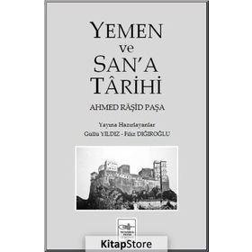 Yemen ve San'a Tarihi - Ahmed Raşid Paşa