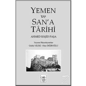 Yemen ve San'a Tarihi - Ahmed Raşid Paşa