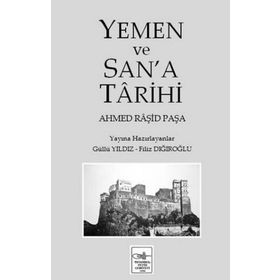 Yemen ve San'a Tarihi - Ahmed Raşid Paşa