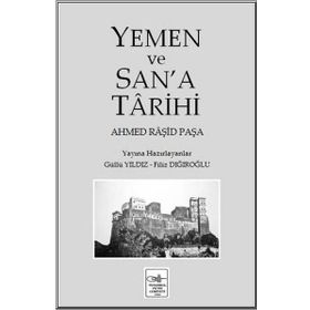 Yemen ve San'a Tarihi - Ahmed Raşid Paşa