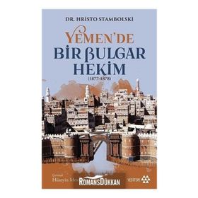Yemen'de Bir Bulgar Hekim - Hristo Stambolski