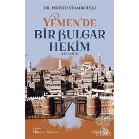 Yemen'de Bir Bulgar Hekim - Hristo Stambolski