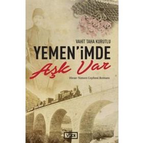 Yemen’imde Aşk Var - Vahit Taha Kurutlu
