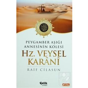 Yemen'li Veysel Karani Hz. Peygamber'in - Mehmet Şimşek