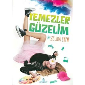 Yemezler Güzelim Ciltli - Zeliha Eren