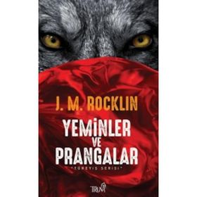 Yeminler ve Prangalar - J. M. Rocklin