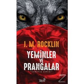 Yeminler ve Prangalar - J. M. Rocklin