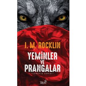 Yeminler ve Prangalar - J. M. Rocklin