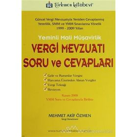 YEMINLI MALI MÜŞAVİRLİK VERGI MEVZUATI SORU VE CEVAPLARI - MEHMET AKIF ÖZMEN