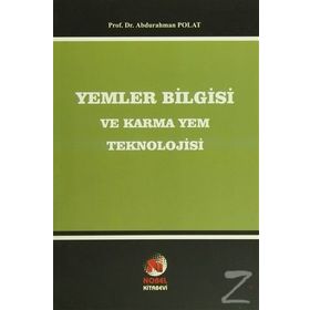Yemler Bilgisi ve Karma Yem Teknolojisi - abdurahman polat