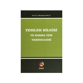 Yemler Bilgisi ve Karma Yem Teknolojisi - abdurahman polat
