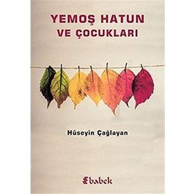 Yemoş Hatun ve Çocukları - Hüseyin Çağlayan