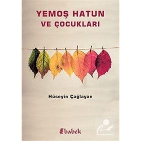 Yemoş Hatun ve Çocukları - Hüseyin Çağlayan
