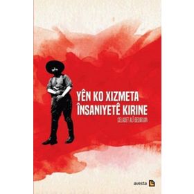 Yen Ko Xizmeta İnsaniyete Kirine - Celadet Ali Bedirxan