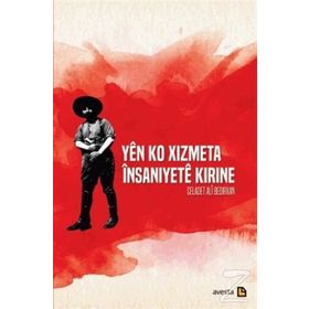 Yen Ko Xizmeta İnsaniyete Kirine - Celadet Ali Bedirxan