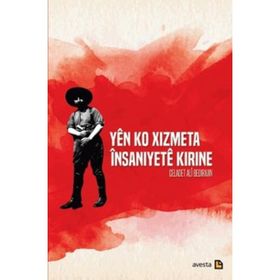 Yen Ko Xizmeta İnsaniyete Kirine - Celadet Ali Bedirxan