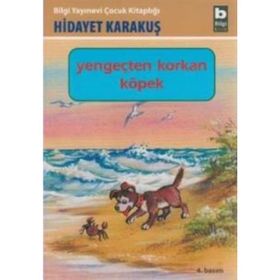 YENGEÇTEN KORKAN KÖPEK - HIDAYET KARAKUŞ