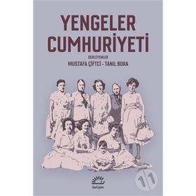 Yengeler Cumhuriyeti - Tanıl Bora Mustafa Çiftci