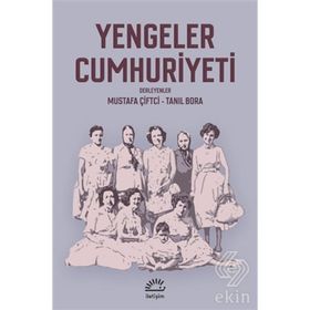 Yengeler Cumhuriyeti - Tanıl Bora Mustafa Çiftci