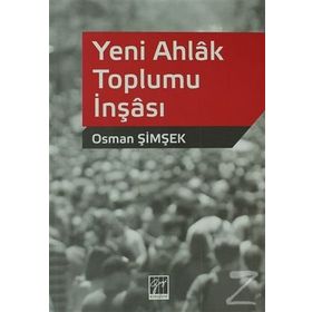 Yeni Ahlak Toplumu İnşası - Osman Şimşek