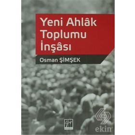 Yeni Ahlak Toplumu İnşası - Osman Şimşek