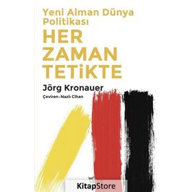 Yeni Alman Dünya Politikası Her Zaman Tetikte - Jörg Kronauer
