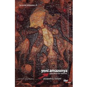 Yeni Amazonya: Gelecekten Bir Tadımlık Fihrist Kitap