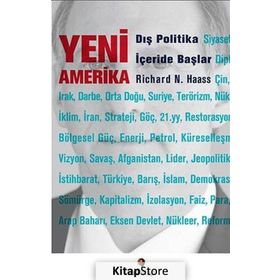 Yeni Amerika Dış Politika İçeride Başlar - Richard N. Haass