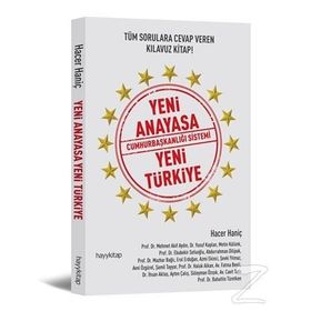 Yeni Anayasa Cumhurbaşkanlığı Sistemi Türkiye - Hacer Haniç
