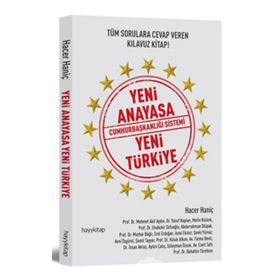 Yeni Anayasa Cumhurbaşkanlığı Sistemi Türkiye - Hacer Haniç