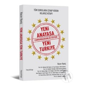 Yeni Anayasa Cumhurbaşkanlığı Sistemi Türkiye - Hacer Haniç