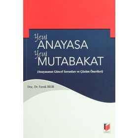 Yeni Anayasa Yeni Mutabakat - Faruk Bilir