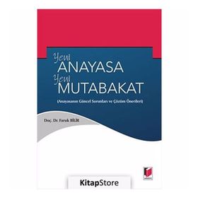 Yeni Anayasa Yeni Mutabakat - Faruk Bilir