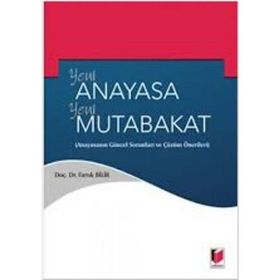 Yeni Anayasa Yeni Mutabakat - Faruk Bilir
