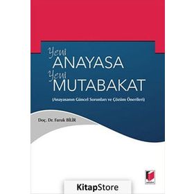 Yeni Anayasa Yeni Mutabakat - Faruk Bilir